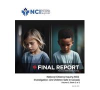National Citizens Inquiry (NCI) Investigation: Are Children Safe in Canada Vancouver, British Columbia Hearings: Volume 3 Witness Transcripts, Book 2 of 2