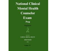 National Clinical Mental Health Counselor Exam Prep: Psychosis