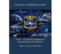 NATIONAL CONFERENCE PAPER: Vol 23 - AI and Data Analytics for Operational Test & Evaluation