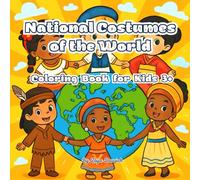 National Costumes of the World: Coloring Book for Kids 3+