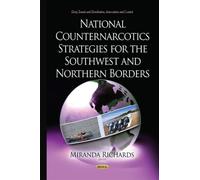 National Counternarcotics Strategies For The Southwest And Northern Borders