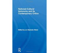 National-Cultural Autonomy And Its Contemporary Critics