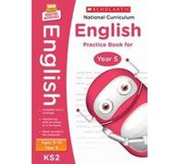 National Curriculum English Practice - Year 5 (100 Lessons - 2014 Curriculum) - [Version Originale] Inconnu (Auteur)