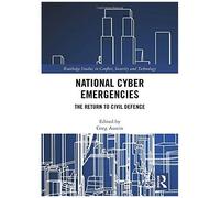 National Cyber Emergencies : The Return To Civil Defence