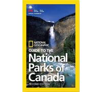 National Geographi NG Guide to the National Parks of Canada, 2nd Editio (Poche)