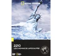 National Geographic - 2210 : Les Chemins De L'apocalypse