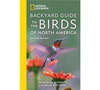 National Geographic Backyard Guide to the Birds of North America 2nd Edition by Jonathan AlderferNoah Strycker Jonathan AlderferNoah Strycker (Auteur)