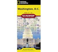 National Geographic City Destination Washington, D.C.: Map & Travel Guide