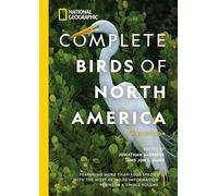 National Geographic Complete Birds of North America, 3rd Edition: Featuring More Than 1,000 Species With the Most Detailed Information Found in a Single Volume