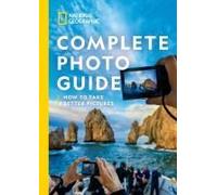National Geographic Complete Photo Guide