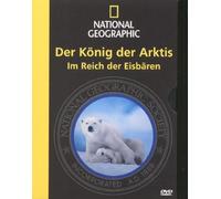 National Geographic - Der König der Arktis: Im Reich der Eisbären