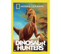 National Geographic: Dinosaur Hunters