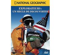 National Geographic - Explorateurs : Un Siècle De Découvertes