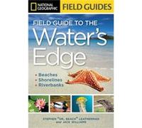 National Geographic Field Guide to the Waters Edge by Stephen Leatherman Stephen Leatherman (Auteur)