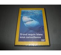 National Geographic : Grand requin blanc sous surveillance