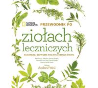 National Geographic. Guide des herbes médicinales - Steven Foster, Low Dog Tieraona, Kiefer David, L. Johnson Rebecca (en langue polonaise)