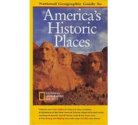 National Geographic Guide to America's Historic Places