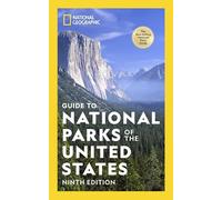 National Geographic – Guide to National Parks of the United States – 9e édition