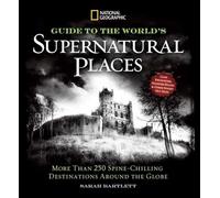 National Geographic Guide To The World's Supernatural Places