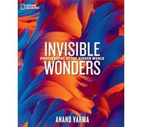 National Geographic – Merveilles invisibles : Photographies du monde caché