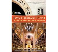 National Geographic Jewish Heritage Travel: A Guide to Eastern Europe