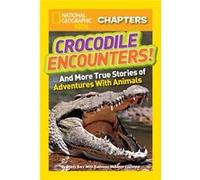 National Geographic Kids Chapters Crocodile Encounters by Brady BarrKathleen Weidner Zoehfeld Brady Barr, Kathleen Weidner Zoehfeld (Auteur)