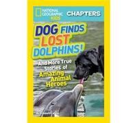 National Geographic Kids Chapters Dog Finds Lost Dolphins by Elizabeth Carney Elizabeth Carney (Auteur)