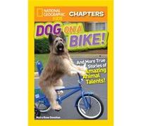 National Geographic Kids Chapters Dog on a Bike by Moira Rose Donohue Moira Rose Donohue, (Auteur)
