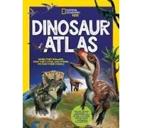 National Geographic Kids Dinosaur Atlas