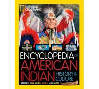 National Geographic Kids Encyclopedia Of American Indian History And Culture