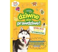 National Geographic Kids. Etrange mais vrai Wielka ksiêga wyobraŸni Collective arrangement (Buch auf Polnisch)