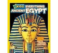 National Geographic Kids Everything Ancient Egypt