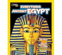 Crispin Boyer et National Geographic Kids – Everything Ancient Egypt