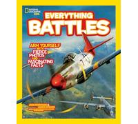National Geographic Kids Everything Battles: Arm Yourself with Fierce Photos and Fascinating Facts