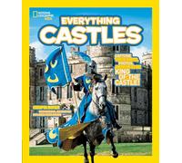 Everything Castles by National Geographic Kids Boyer, Crispin (Auteur)