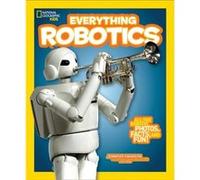 National Geographic Kids Everything Robotics (Paperback) Jennifer Swanson, (Auteur)