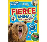 National Geographic Kids Fierce Animals Sticker Activity Book: Over 1,000 Stickers!