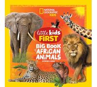 National Geographic Kids Little Kids First Big Book of African Animals
