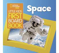 National Geographic Kids Little Kids First Board Book: Space