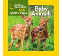 National Geographic Kids Look and Learn: Baby Animals (Look & Learn) [Board