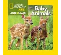 Look and Learn Baby Animals by National Geographic Kids National Geographic Kids (Auteur)