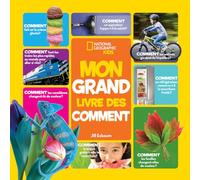 National Geographic Kids: Mon Grand Livre Des Comment