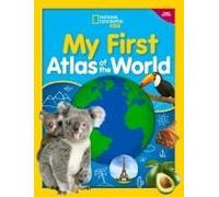 National Geographic Kids My First Atlas Of The World, 3rd Edition