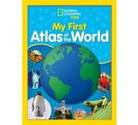 National Geographic Kids My First Atlas of the World by National Geographic Kids Unknown (Auteur)