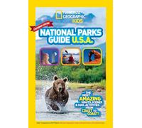 National Geographic Kids National Parks Guide USA Centennial Edition: The Most Amazing Sights, Scenes, and Cool Activities from Coast to Coast!