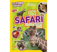 National Geographic Kids On Safari Sticker Activity Book: Over 1,000 Stickers!