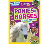 National Geographic Kids Ponies and Horses Sticker Activity Book: Over 1,000 Stickers!
