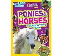 National Geographic Kids Ponies and Horses Sticker Activity Book: Over 1,000 Stickers! (Ng Sticker Activity Books) - [Version Originale] National Geographic Kids (Auteur)