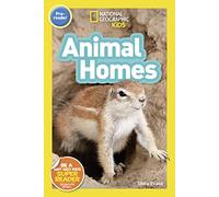 National Geographic Kids Readers: Animal Homes (Pre-reader)