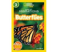 National Geographic Kids Readers Great Migrations Butterflies by Laura Marsh Marsh, Laura (Auteur)